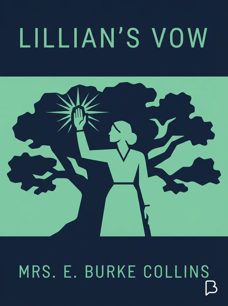 Lillian's vow, Mrs. E. Burke Collins