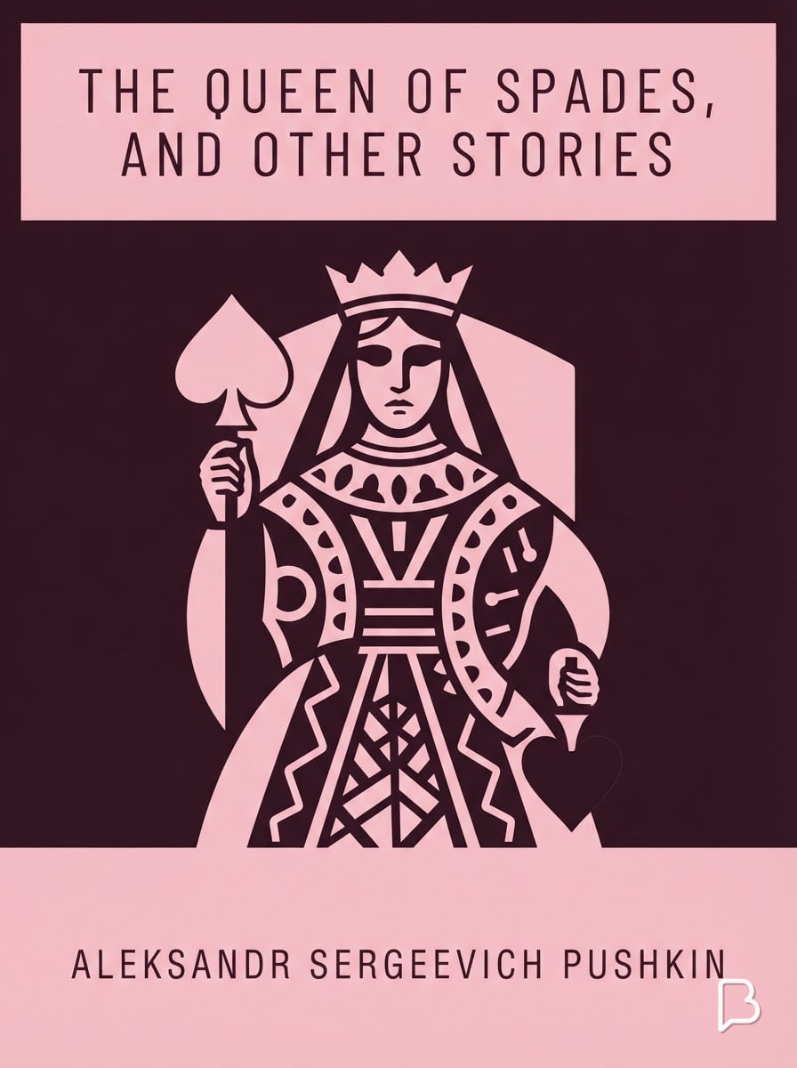 The Queen of Spades, and other stories, Aleksandr Sergeevich Pushkin