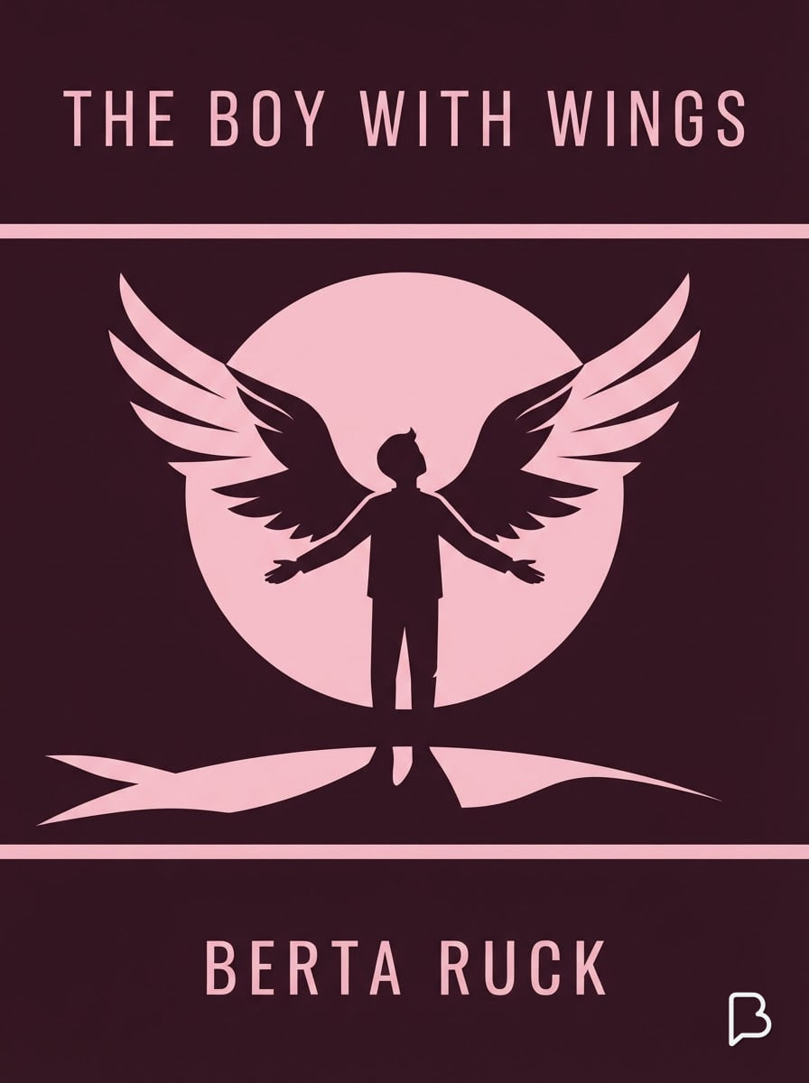 The Boy with Wings, Berta Ruck