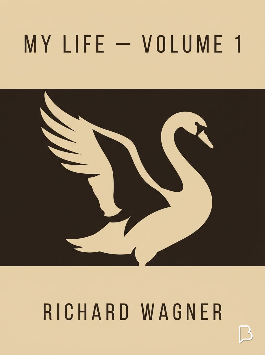 My Life — Volume 1, Richard Wagner