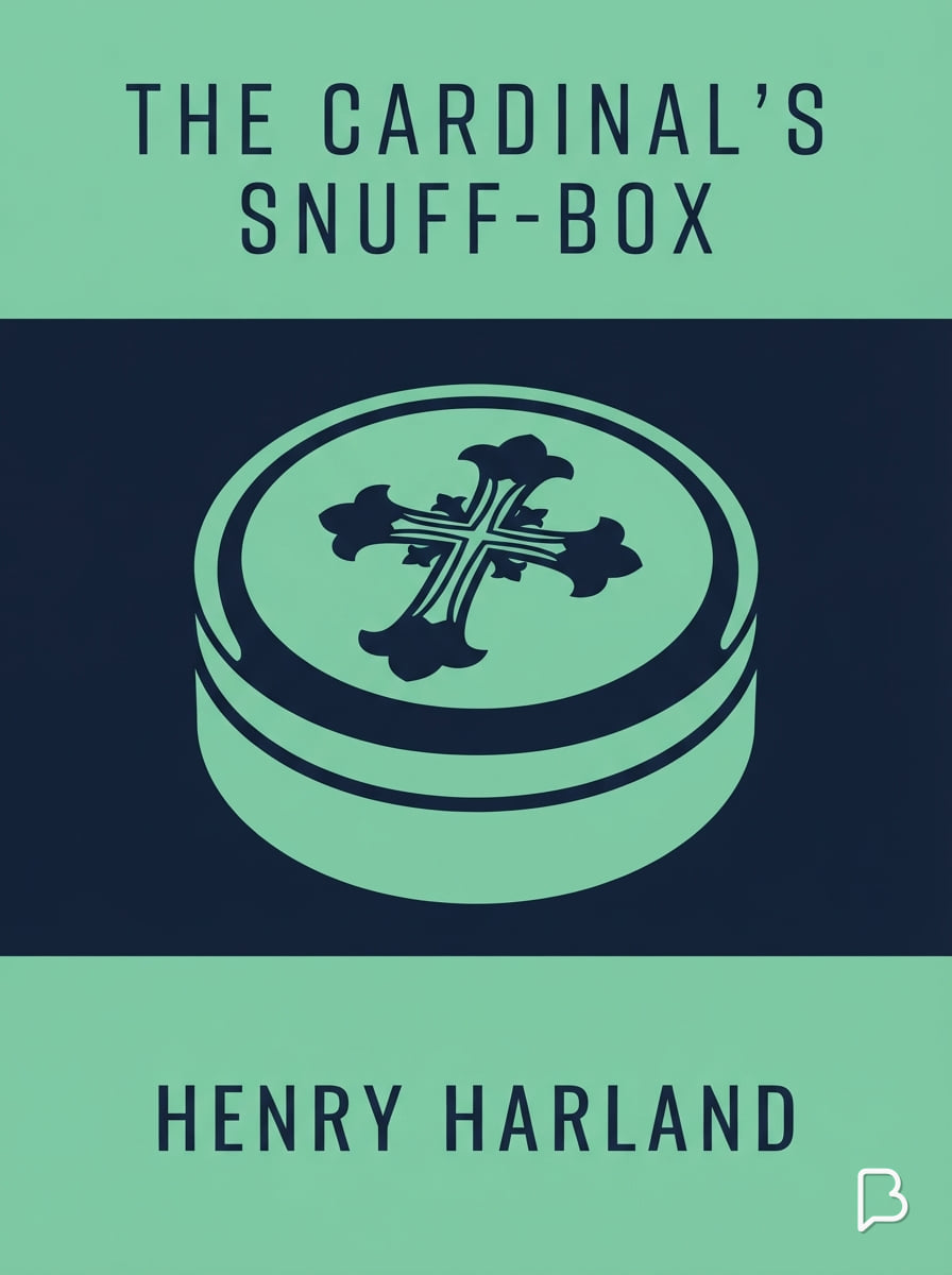 The Cardinal's snuff-box, Henry Harland