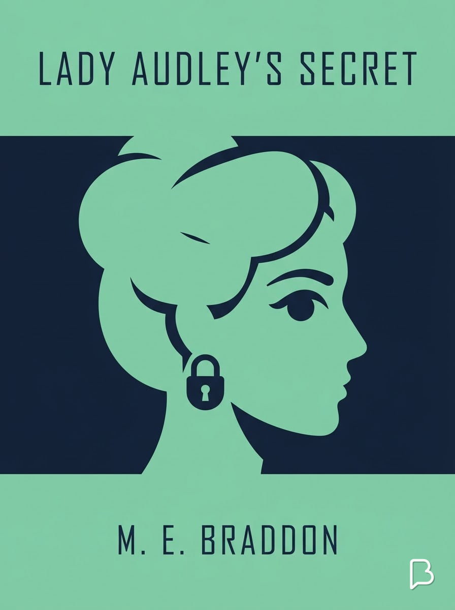 Lady Audley's Secret, M. E. Braddon