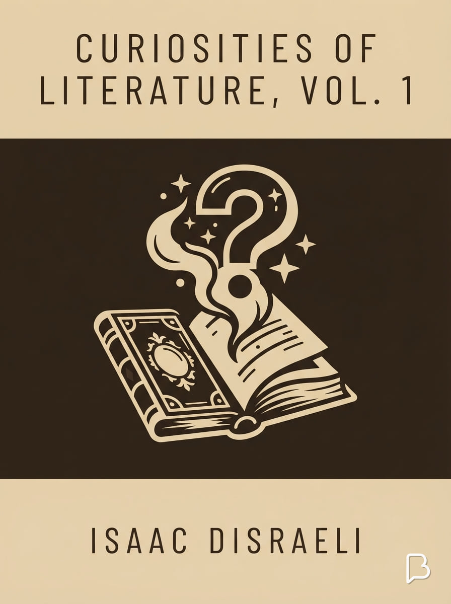 Curiosities of Literature, Vol. 1, Isaac Disraeli