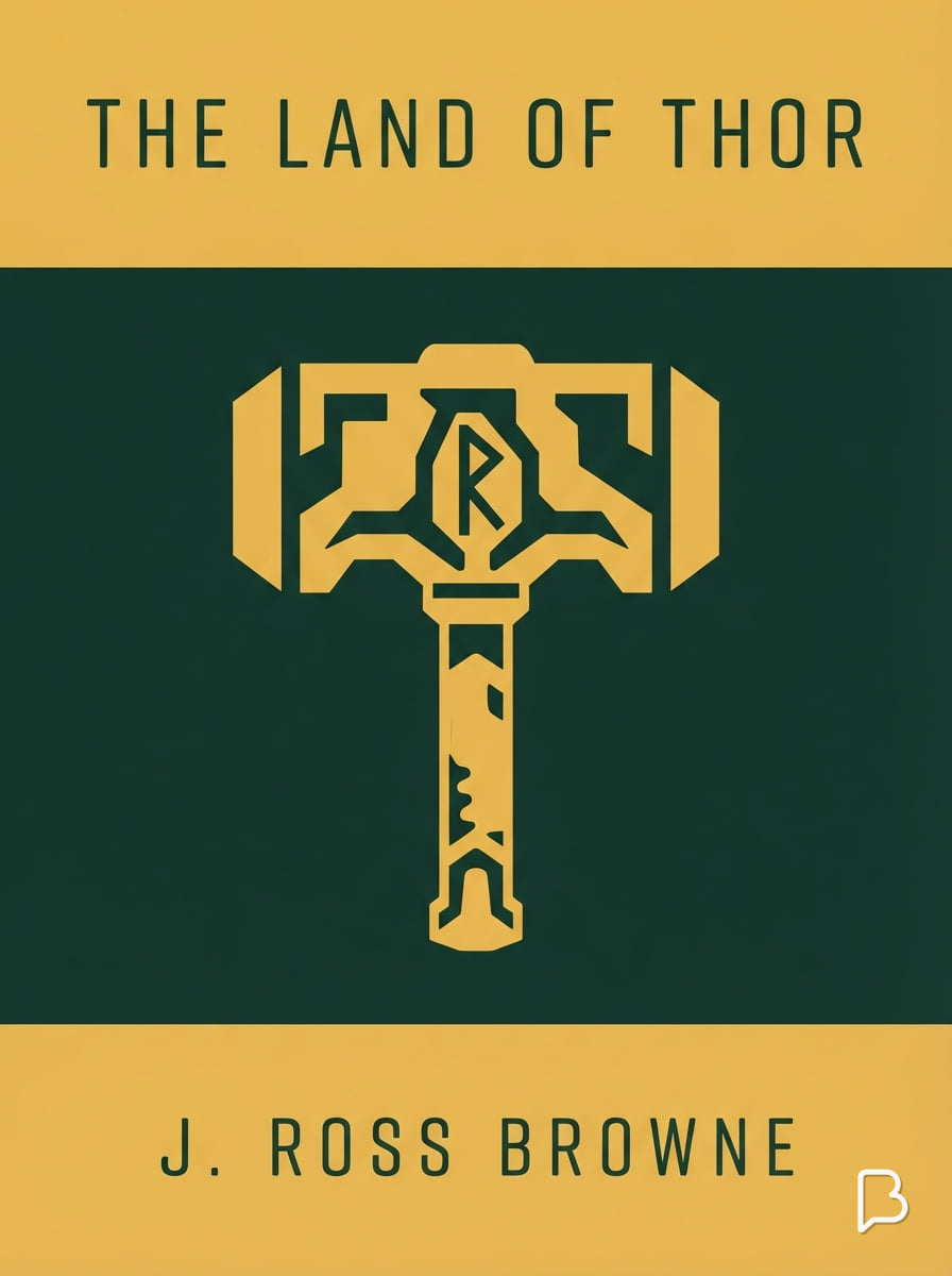 The Land of Thor, J. Ross Browne