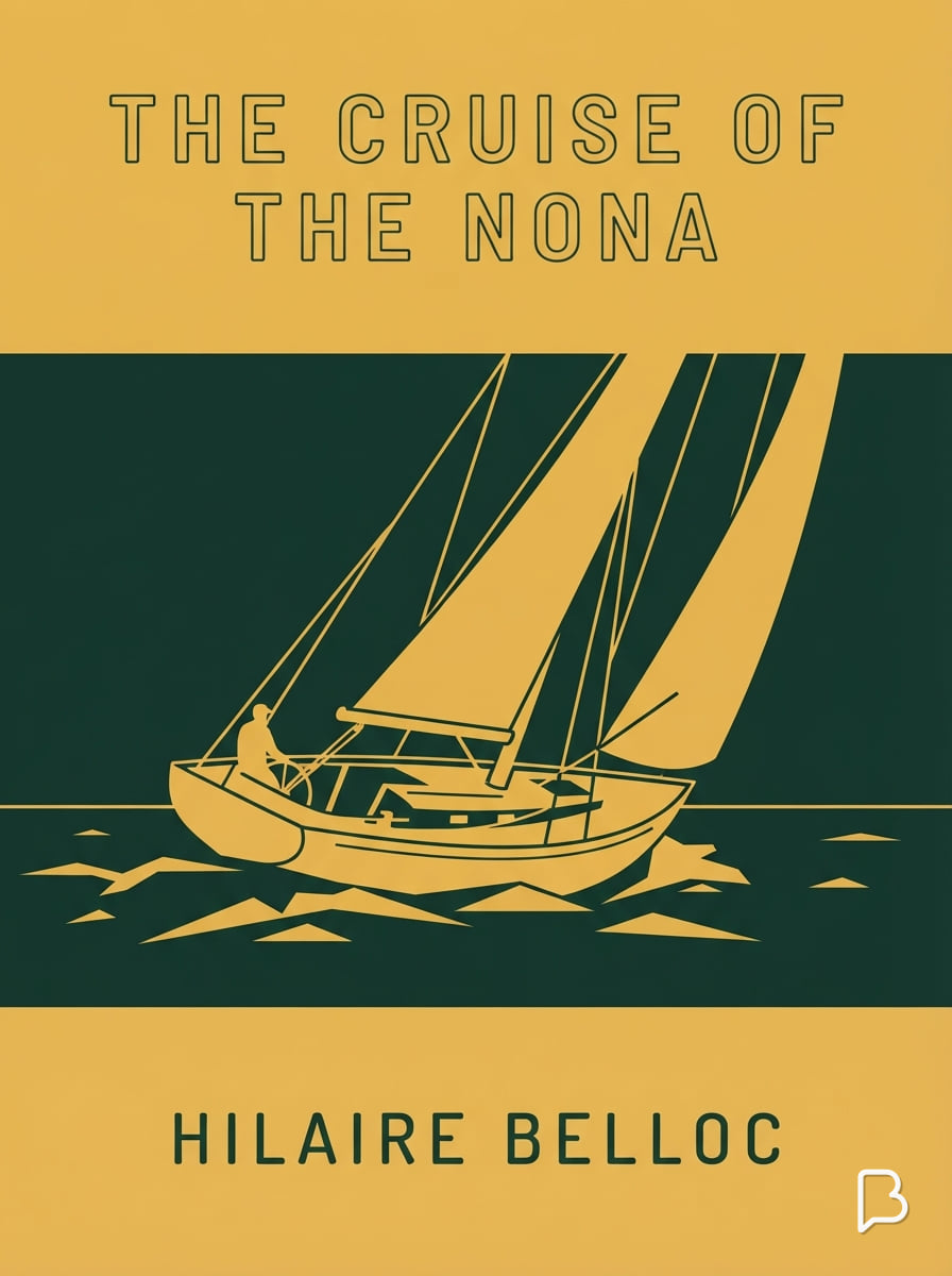 The cruise of the Nona, Hilaire Belloc